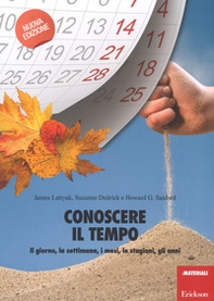Conoscere il tempo. Il giorno, la settimana, i mesi, le stagioni, gli anni - Librerie.coop