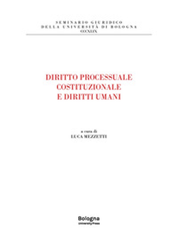 Diritto processuale costituzionale e diritti umani - Librerie.coop
