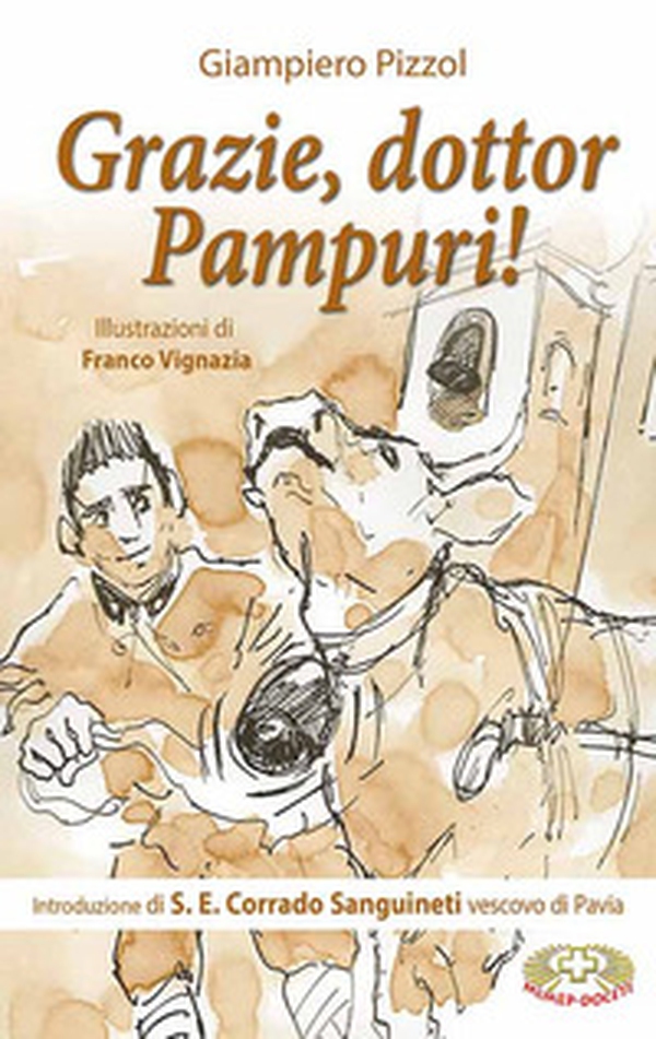 Grazie, dottor Pampuri! - Librerie.coop Grazie, dottor Pampuri! - Librerie.coop