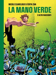 La mano verde e altri racconti - Librerie.coop