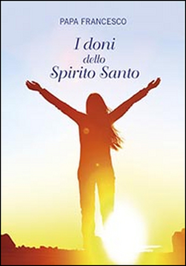 I doni dello Spirito Santo - Librerie.coop I doni dello Spirito Santo - Librerie.coop