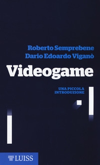 Videogame. Una piccola introduzione - Librerie.coop Videogame. Una piccola introduzione - Librerie.coop