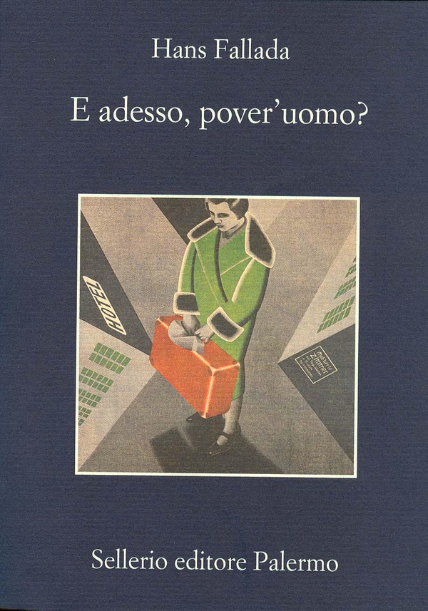 E adesso, pover'uomo? - Librerie.coop E adesso, pover'uomo? - Librerie.coop
