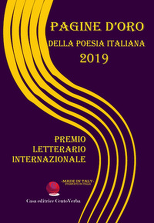 Pagine d'oro della poesia italiana 2019. Premio Letterario Internazionale - Librerie.coop Pagine d'oro della poesia italiana 2019. Premio Letterario Internazionale - Librerie.coop