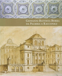 Giovanni Battista Borra da Palmira a Racconigi - Librerie.coop
