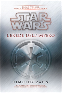 Star Wars. L'erede dell'impero. La trilogia di Thrawn - Librerie.coop