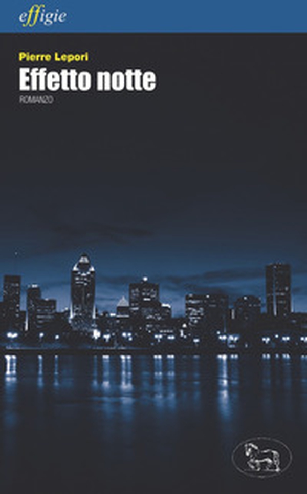 Effetto notte - Librerie.coop Effetto notte - Librerie.coop