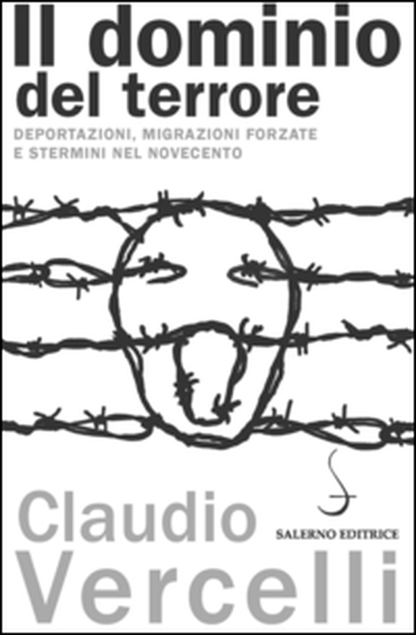 Il dominio del terrore. Deportazioni, migrazioni forzate e stermini nel Novecento - Librerie.coop Il dominio del terrore. Deportazioni, migrazioni forzate e stermini nel Novecento - Librerie.coop