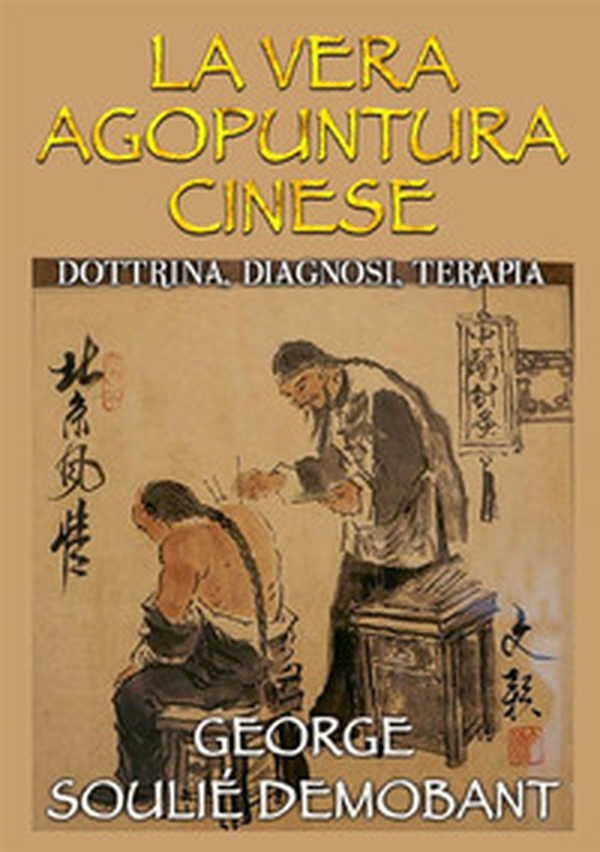 La vera agopuntura cinese. Dottrina, diagnosi, terapia - Librerie.coop La vera agopuntura cinese. Dottrina, diagnosi, terapia - Librerie.coop