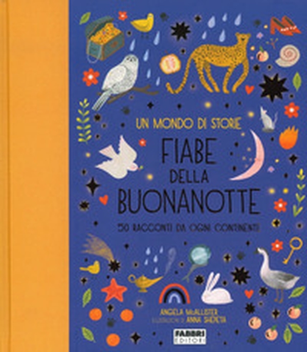 Un mondo di storie. Fiabe della buonanotte. 50 racconti da ogni continente - Librerie.coop Un mondo di storie. Fiabe della buonanotte. 50 racconti da ogni continente - Librerie.coop