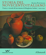 Storia del Novecento italiano. Poetica e vicende del movimento di Margherita Sarfatti. 1920-1932 - Librerie.coop