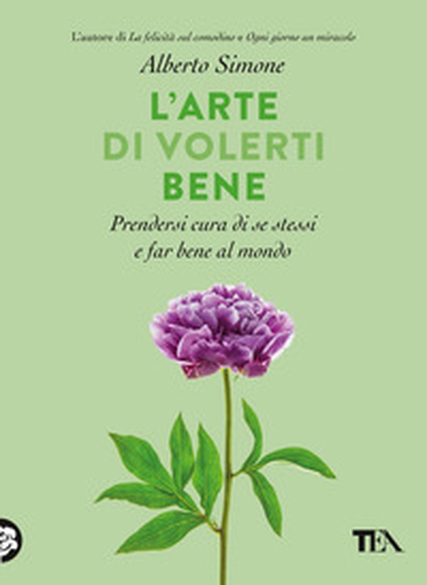 L'arte di volerti bene. Prendersi cura di se stessi e far bene al mondo - Librerie.coop L'arte di volerti bene. Prendersi cura di se stessi e far bene al mondo - Librerie.coop