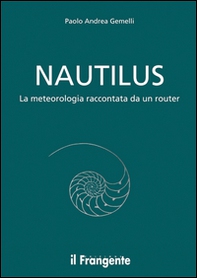 Nautilus. La meteorologia raccontata da un routier - Librerie.coop Nautilus. La meteorologia raccontata da un routier - Librerie.coop