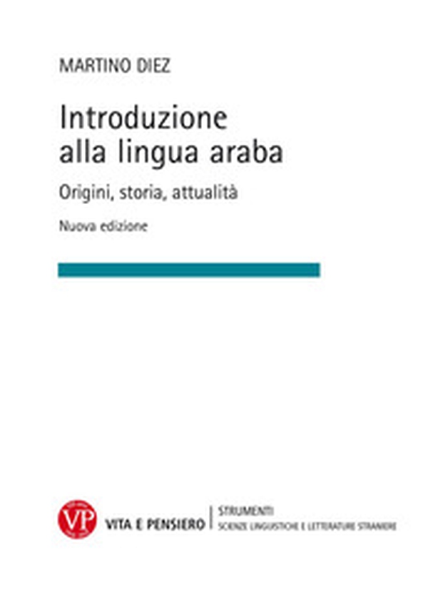 Introduzione alla lingua araba. Origini, storia, attualità - Librerie.coop Introduzione alla lingua araba. Origini, storia, attualità - Librerie.coop