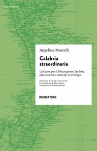 Calabria straordinaria. La Cassa per il Mezzogiorno tra lotta alla povertà e strategie di sviluppo - Librerie.coop