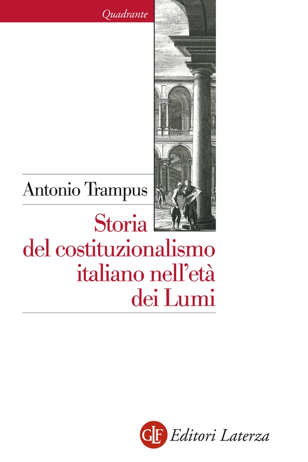 Storia del costituzionalismo italiano nell'età dei Lumi - Librerie.coop Storia del costituzionalismo italiano nell'età dei Lumi - Librerie.coop