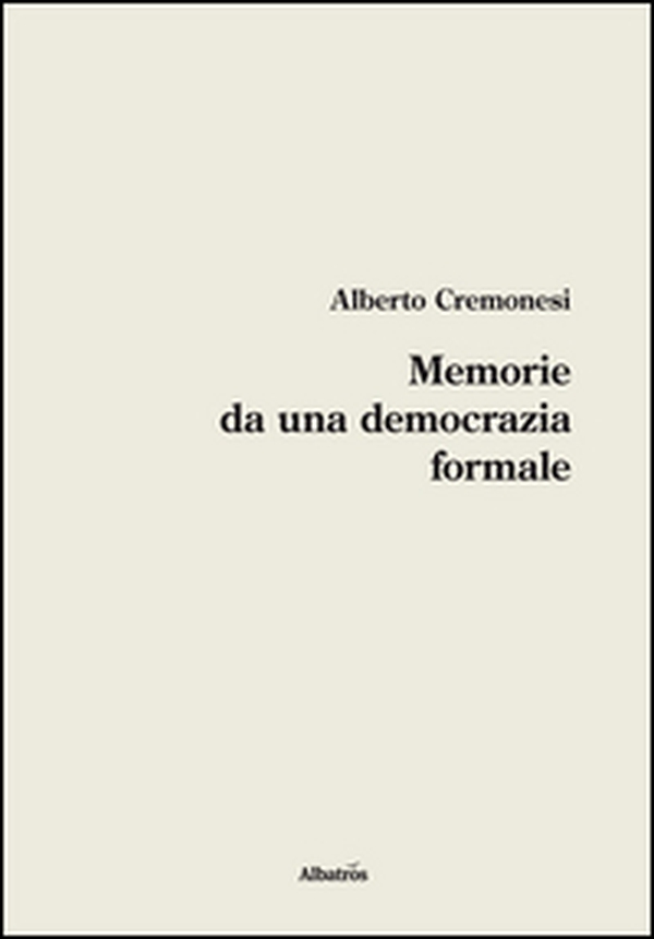 Memorie da una democrazia formale - Librerie.coop Memorie da una democrazia formale - Librerie.coop