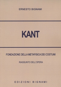Kant. Fondazione della metafisica dei costumi. Riassunto dell'opera - Librerie.coop
