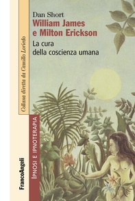 William James e Milton Erickson - Librerie.coop William James e Milton Erickson - Librerie.coop