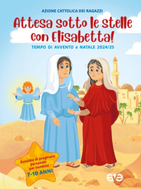 Sotto il cielo stellato in attesa con Elisabetta. Tempo di Avvento e Natale 2024/25 - Librerie.coop Sotto il cielo stellato in attesa con Elisabetta. Tempo di Avvento e Natale 2024/25 - Librerie.coop