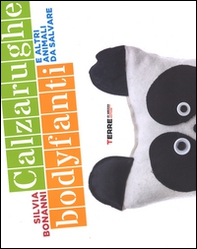 Calzarughe, bodyfanti e altri animali da salvare - Librerie.coop Calzarughe, bodyfanti e altri animali da salvare - Librerie.coop