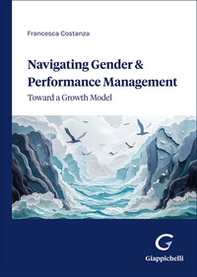 Navigating gender & performance management. Toward a growth model - Librerie.coop