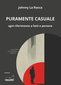 Puramente casuale. Ogni riferimento a fatti o persone - Librerie.coop