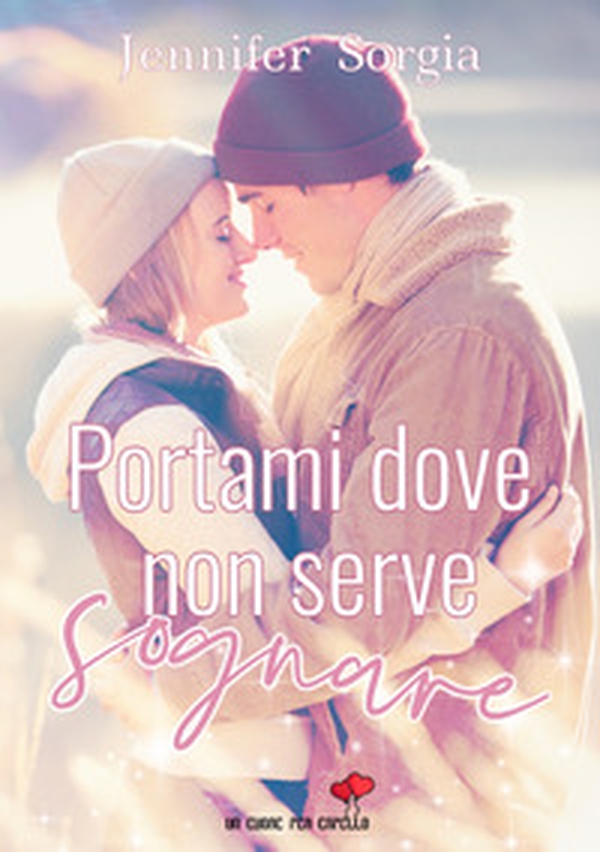 Portami dove non serve sognare - Librerie.coop Portami dove non serve sognare - Librerie.coop