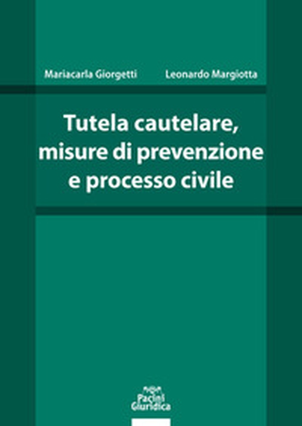 Tutela cautelare, misure di prevenzione e processo civile - Librerie.coop Tutela cautelare, misure di prevenzione e processo civile - Librerie.coop