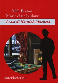 Morte di un burlone. I casi di Hamish Macbeth - Librerie.coop Morte di un burlone. I casi di Hamish Macbeth - Librerie.coop