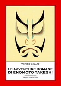 Le avventure romane di Enomoto Takeshi - Librerie.coop