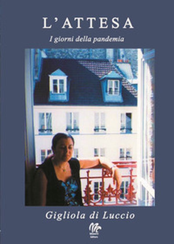 L'attesa. I giorni della pandemia - Librerie.coop L'attesa. I giorni della pandemia - Librerie.coop