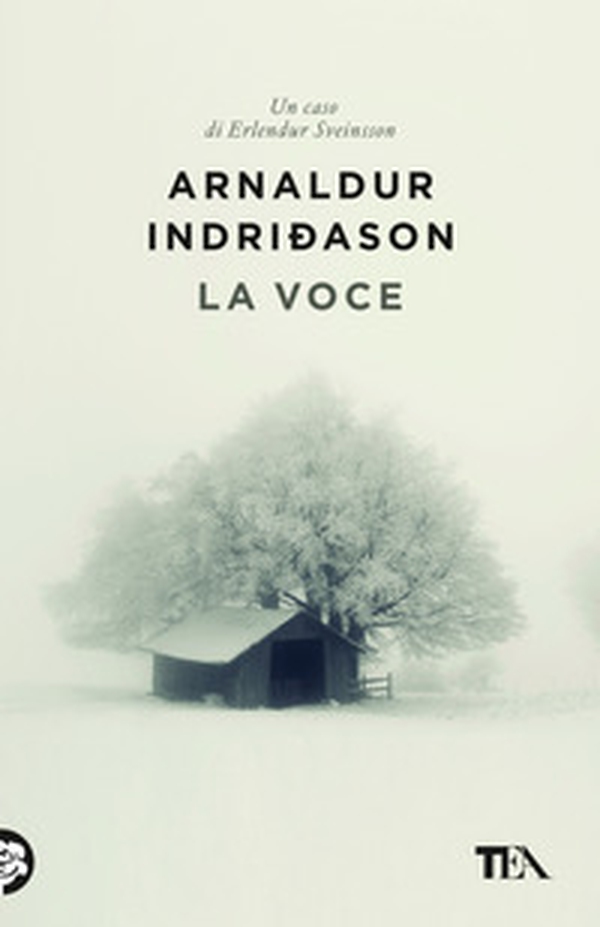La voce. I casi dell'ispettore Erlendur Sveinsson - Vol. 3 - Librerie.coop La voce. I casi dell'ispettore Erlendur Sveinsson - Vol. 3 - Librerie.coop