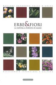 Erbe e fiori. La natura a portata di mano. Ediz. italiana e francese - Librerie.coop