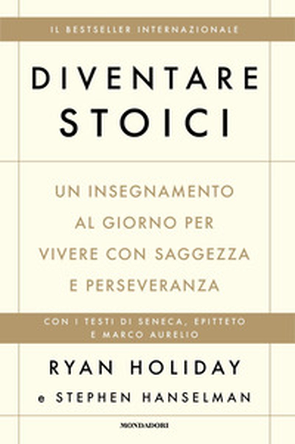 Diventare stoici. Un insegnamento al giorno per vivere con saggezza e perseveranza - Librerie.coop Diventare stoici. Un insegnamento al giorno per vivere con saggezza e perseveranza - Librerie.coop