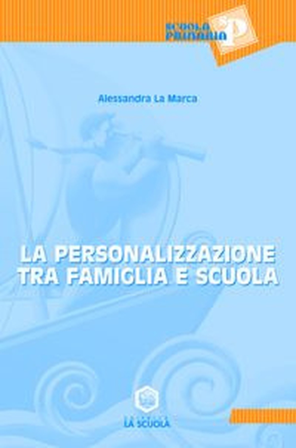 La personalizzazione tra famiglia e scuola - Librerie.coop La personalizzazione tra famiglia e scuola - Librerie.coop