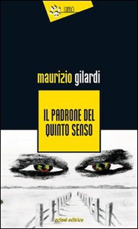 Il padrone del quinto senso - Librerie.coop