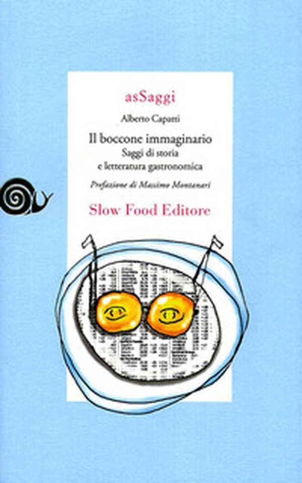 Il boccone immaginario. Saggi di storia e letteratura gastronomica - Librerie.coop Il boccone immaginario. Saggi di storia e letteratura gastronomica - Librerie.coop