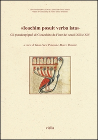 «Ioachim posuit verba ista». Gli pseudoepigrafi di Gioacchino da Fiore dei secoli XIII e XIV - Librerie.coop