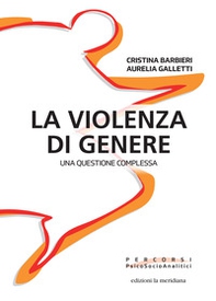 La violenza di genere. Una questione complessa - Librerie.coop