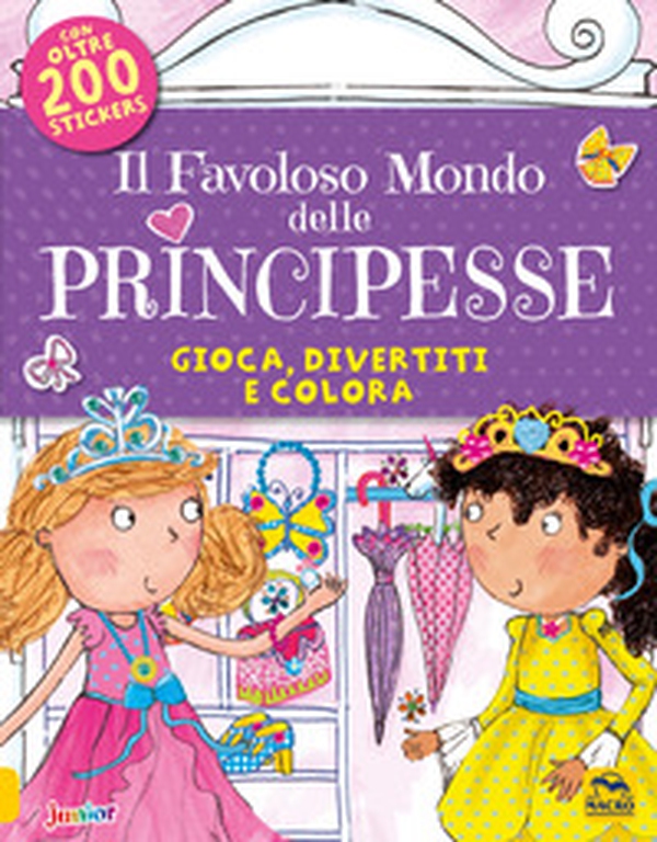 Il favoloso mondo delle principesse. Gioca, divertiti e colora. Con adesivi - Librerie.coop Il favoloso mondo delle principesse. Gioca, divertiti e colora. Con adesivi - Librerie.coop