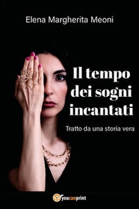 Il tempo dei sogni incantati - Librerie.coop