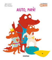 Aiuto papà! La famiglia Crocco - Librerie.coop