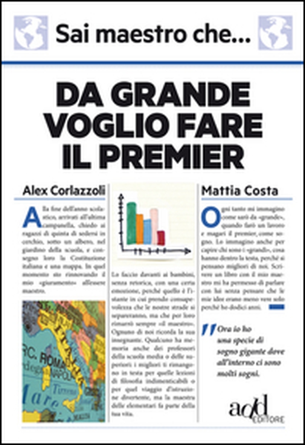 Sai maestro che... Da grande voglio fare il premier - Librerie.coop Sai maestro che... Da grande voglio fare il premier - Librerie.coop