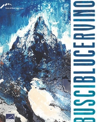 Blu Cervino. Ediz. italiana e inglese - Librerie.coop