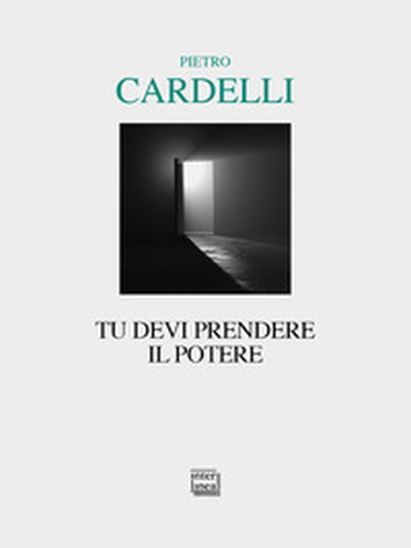 Tu devi prendere il potere - Librerie.coop Tu devi prendere il potere - Librerie.coop