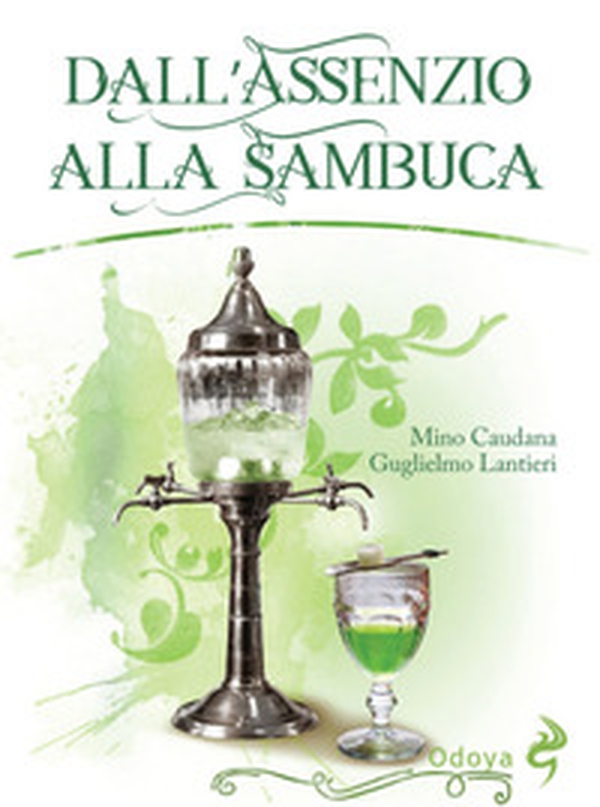 Dall'assenzio alla sambuca - Librerie.coop