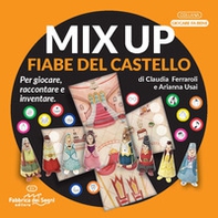 Mix up. Fiabe del castello - Librerie.coop