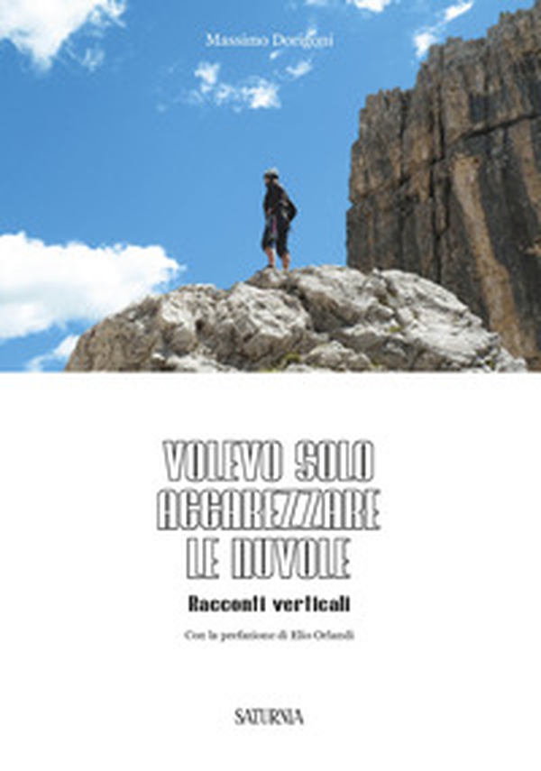 Volevo solo accarezzare le nuvole. Racconti verticali - Librerie.coop Volevo solo accarezzare le nuvole. Racconti verticali - Librerie.coop