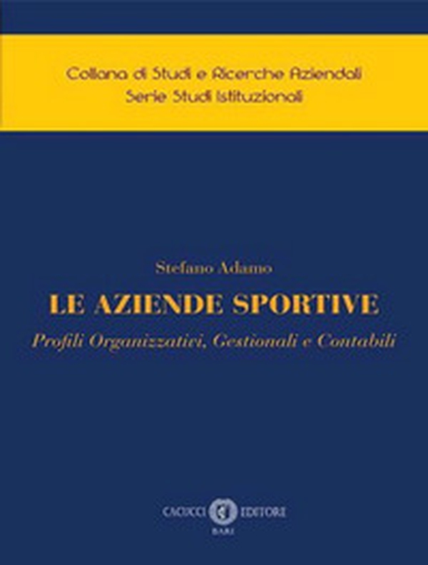 Le aziende sportive. Profili organizzativi, gestionali e contabili - Librerie.coop Le aziende sportive. Profili organizzativi, gestionali e contabili - Librerie.coop